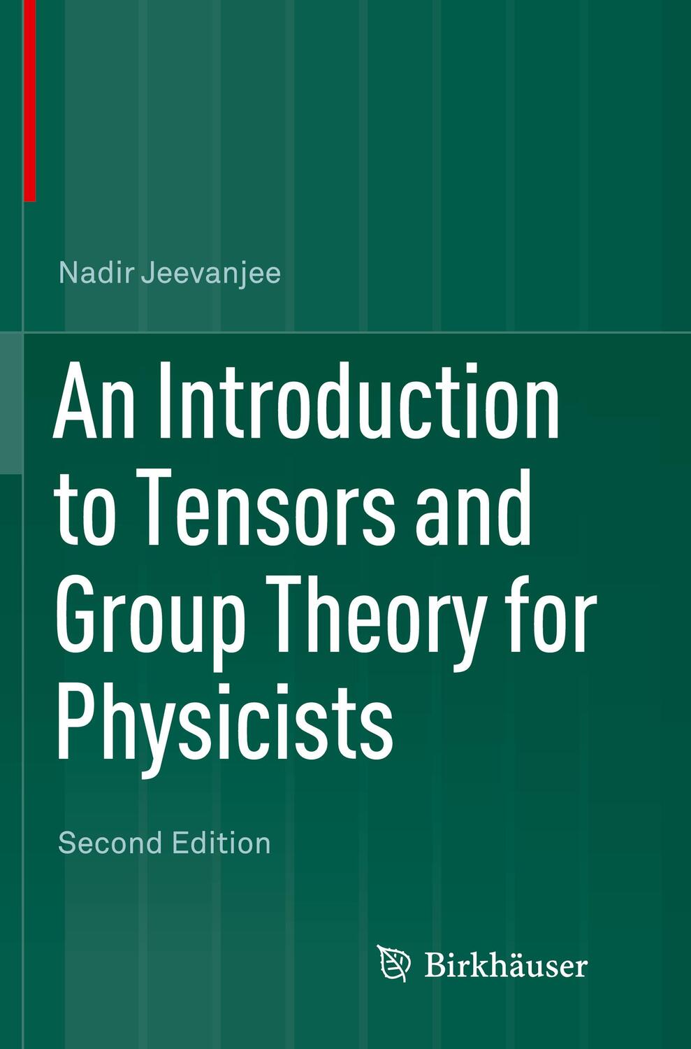 Cover: 9783319330891 | An Introduction to Tensors and Group Theory for Physicists | Jeevanjee