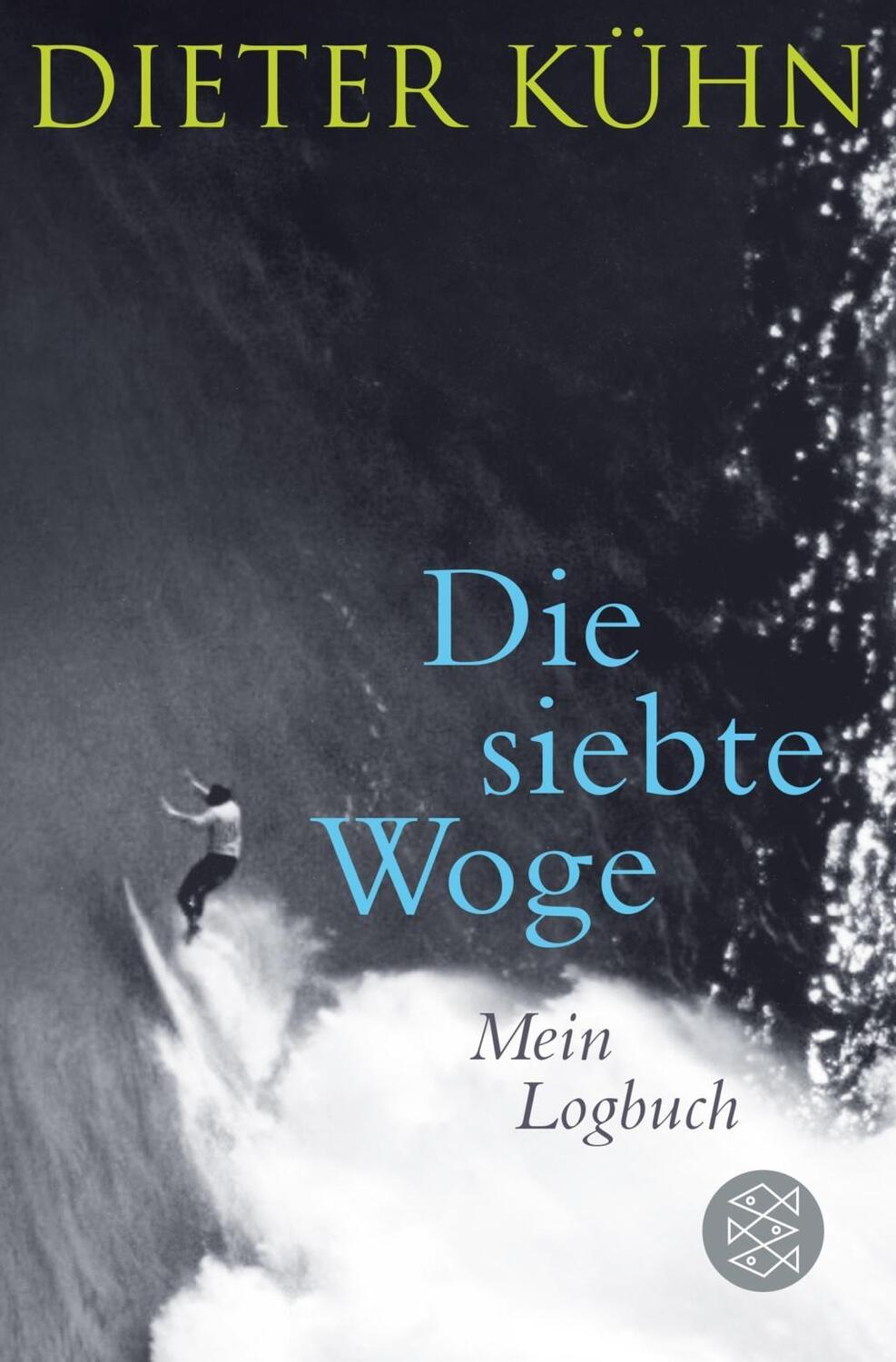 Cover: 9783596032488 | Die siebte Woge | Mein Logbuch | Dieter Kühn | Taschenbuch | 528 S.