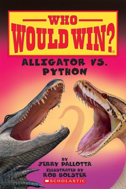 Cover: 9780545451925 | Alligator vs. Python (Who Would Win?) | Volume 12 | Jerry Pallotta