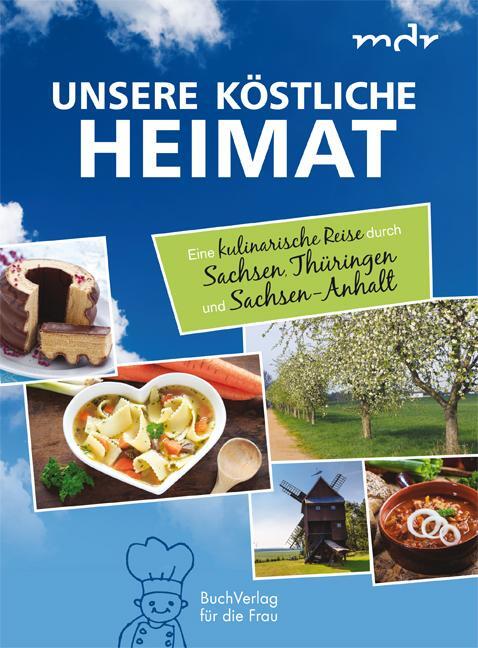 Cover: 9783897985346 | Unsere köstliche Heimat | Buch | 160 S. | Deutsch | 2018