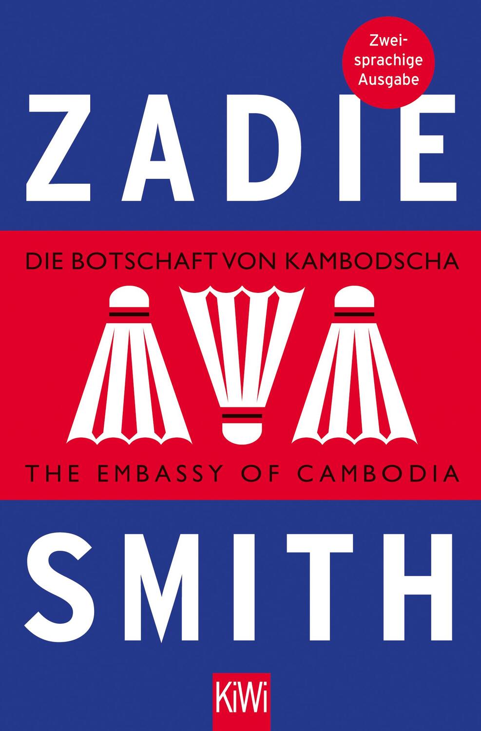 Cover: 9783462046854 | Die Botschaft von Kambodscha / The Embassy of Cambodia | Zadie Smith
