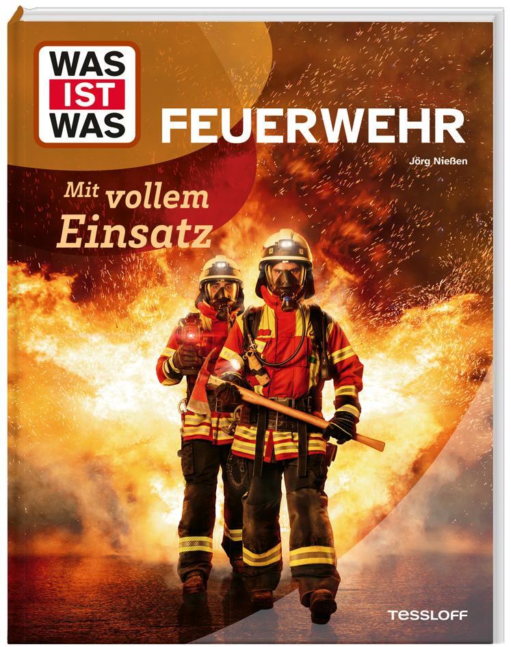 Cover: 9783788677084 | WAS IST WAS Feuerwehr. Mit vollem Einsatz | Jörg Nießen | Buch | 48 S.