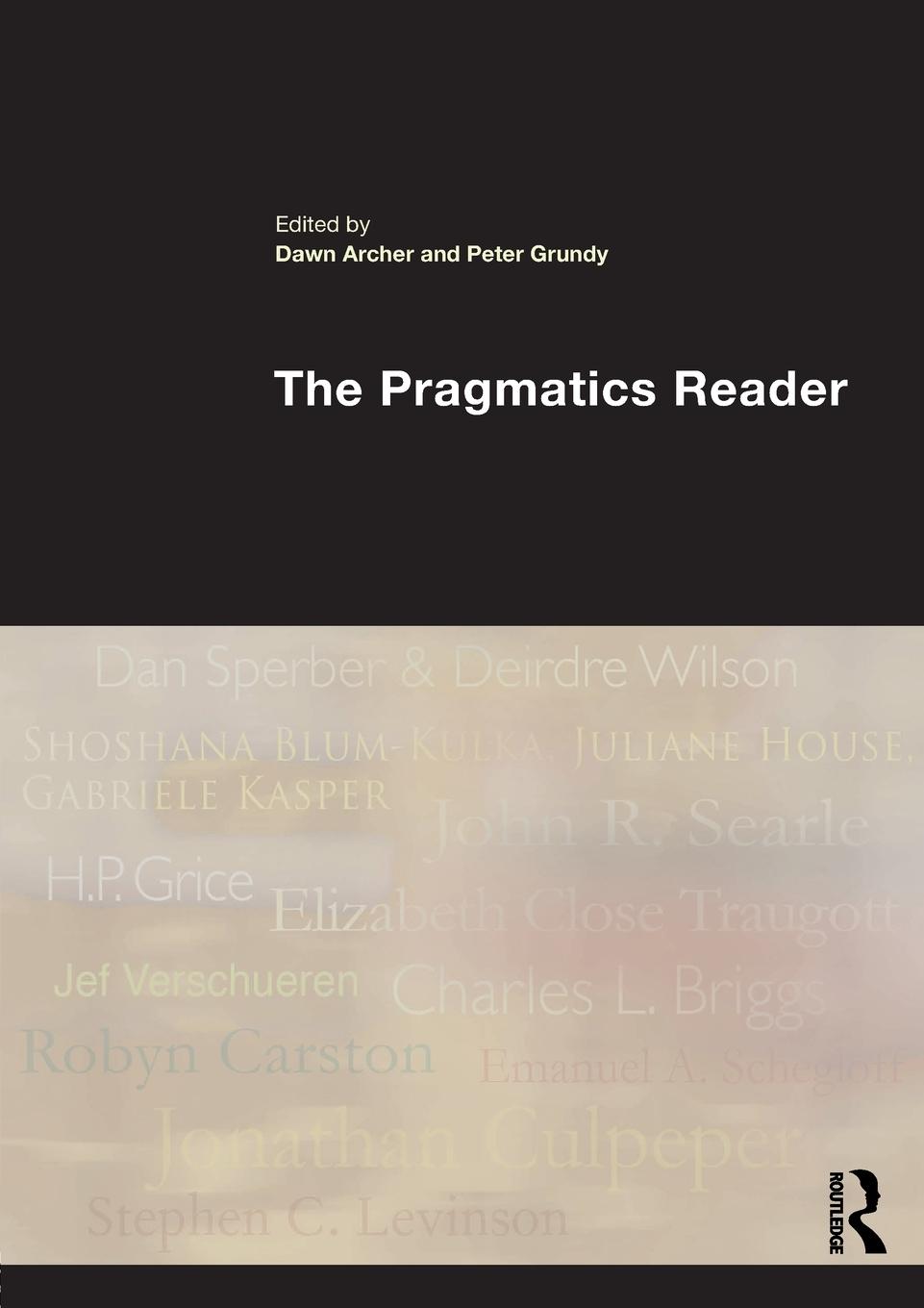 Cover: 9780415546607 | The Pragmatics Reader | Dawn Archer (u. a.) | Taschenbuch | Englisch