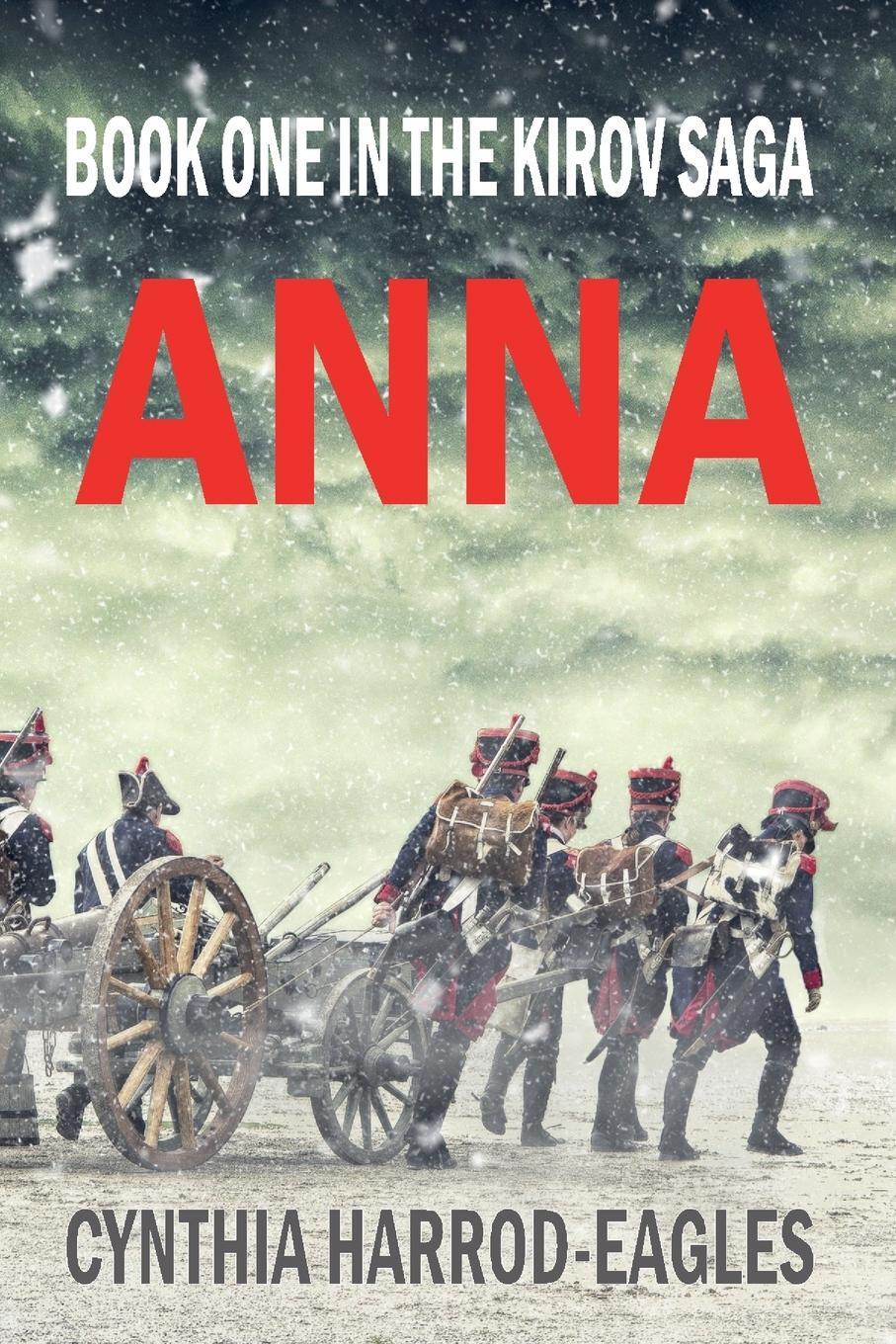Cover: 9781843965749 | Anna | Book One in the Kirov Saga | Cynthia Harrod-Eagles | Buch