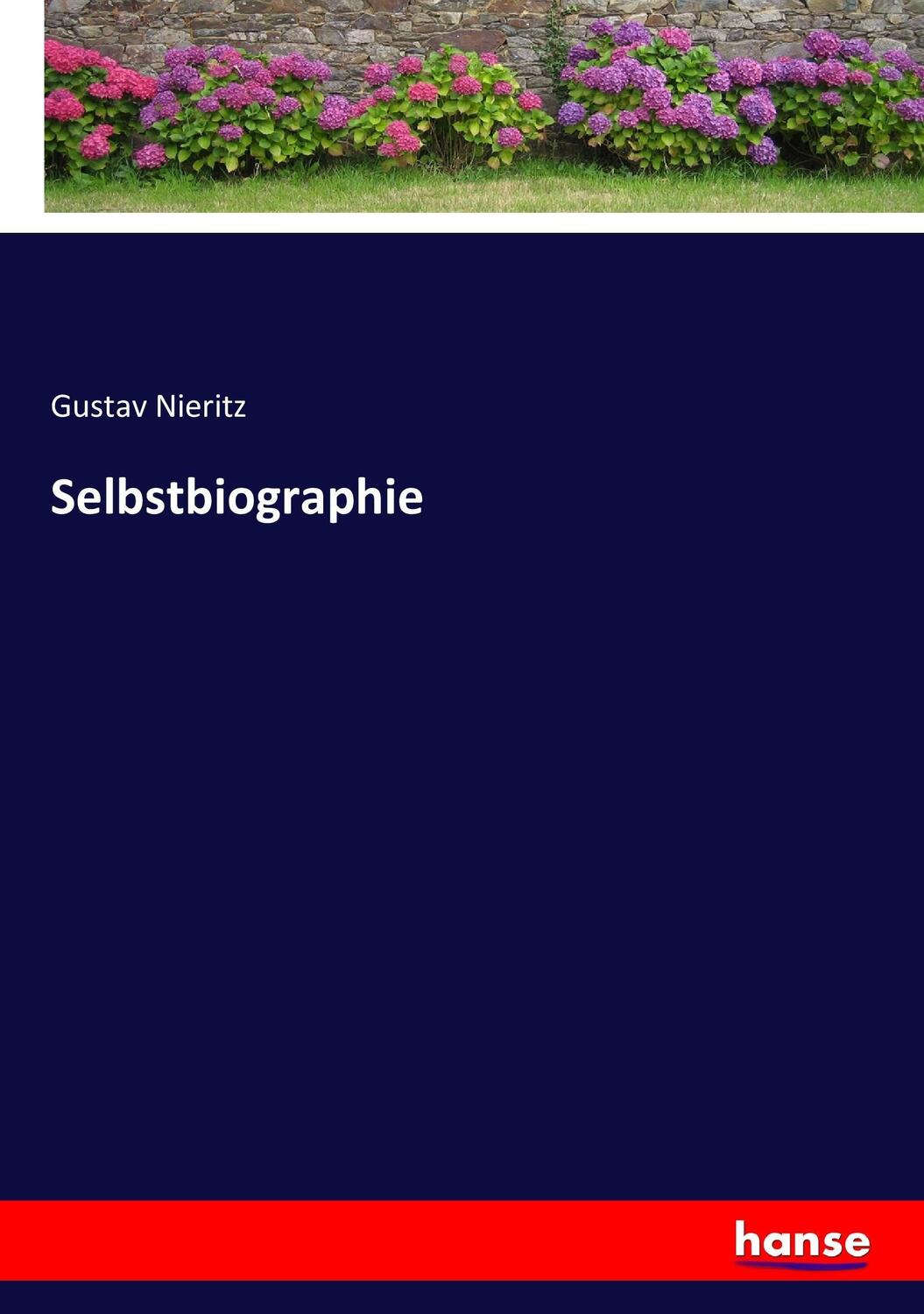 Cover: 9783743626591 | Selbstbiographie | Gustav Nieritz | Taschenbuch | Paperback | 484 S.