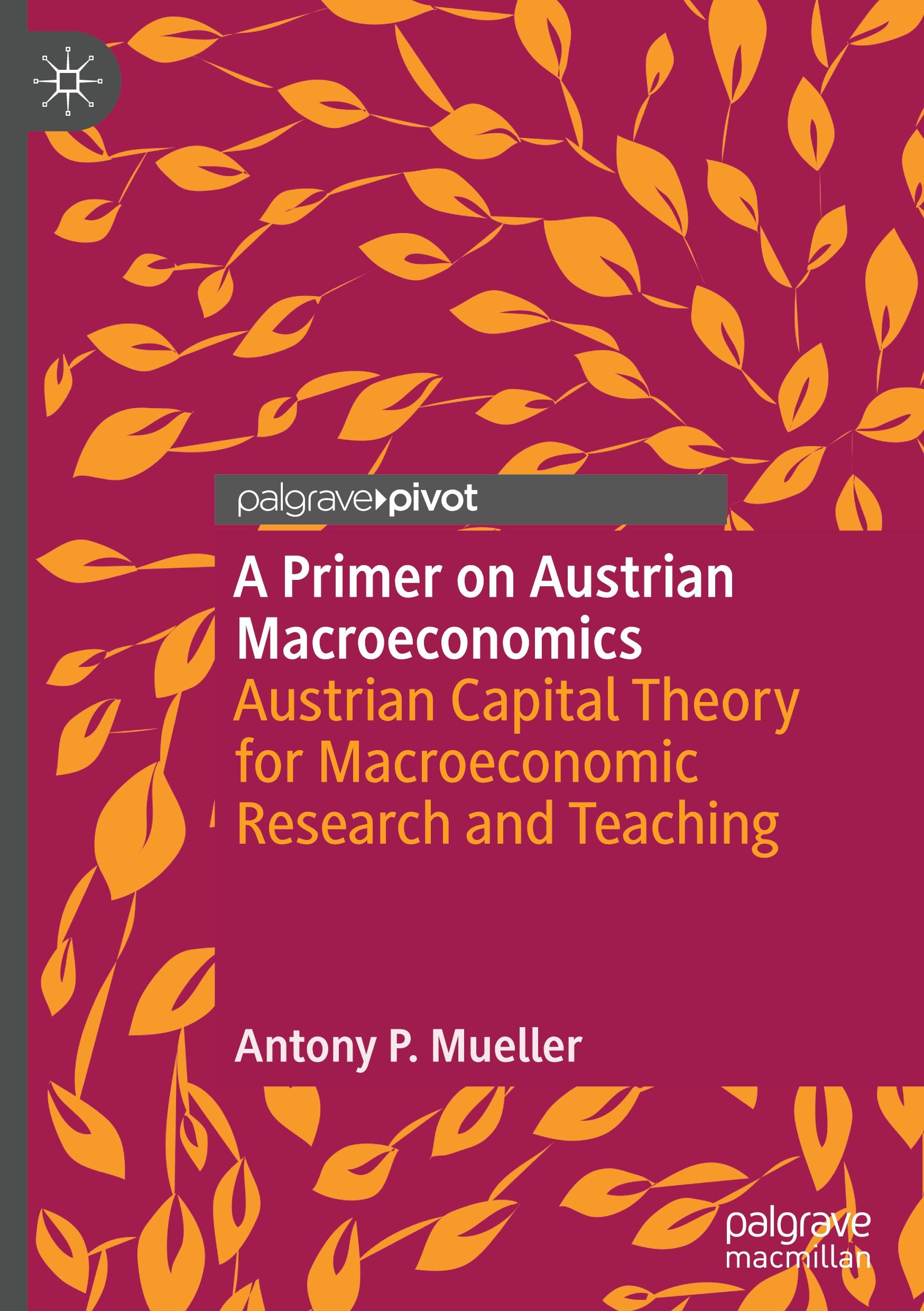 Cover: 9783031751882 | A Primer on Austrian Macroeconomics | Antony P. Mueller | Buch | vi