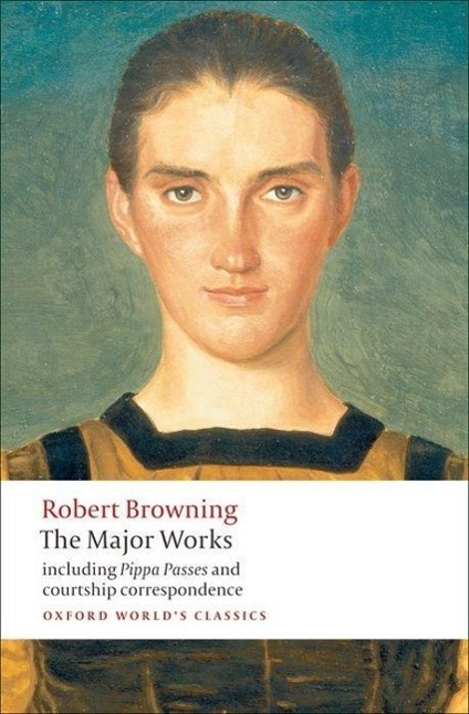 Cover: 9780199554690 | The Major Works | Robert Browning | Taschenbuch | Englisch | 2009