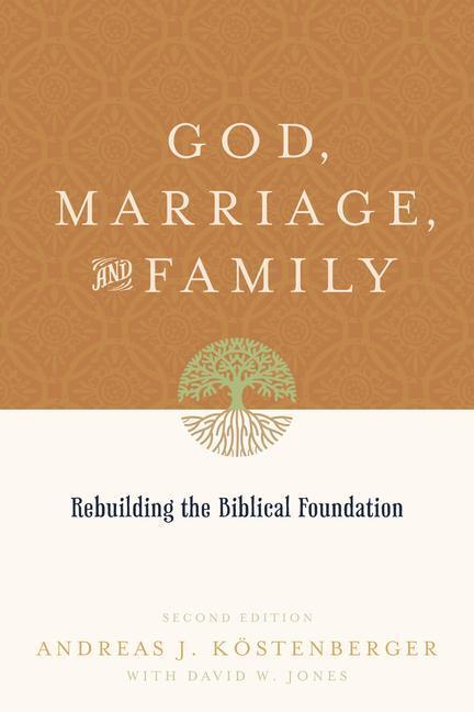 Cover: 9781433503641 | God, Marriage, and Family | Rebuilding the Biblical Foundation | Buch