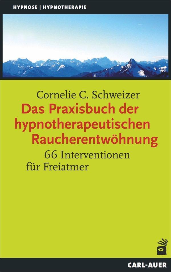Cover: 9783849702137 | Das Praxisbuch der hypnotherapeutischen Raucherentwöhnung | Schweizer