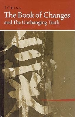 Cover: 9780937064818 | I Ching Bk of Changes &amp; the Unchanging Truth | Hua-Ching Ni | Buch