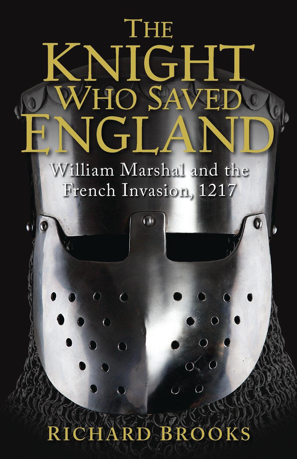 Cover: 9781849085502 | The Knight Who Saved England: William Marshal and the French...