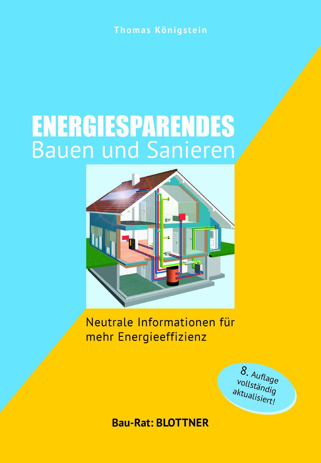Cover: 9783893671649 | Energiesparendes Bauen und Sanieren | Thomas Königstein | Taschenbuch