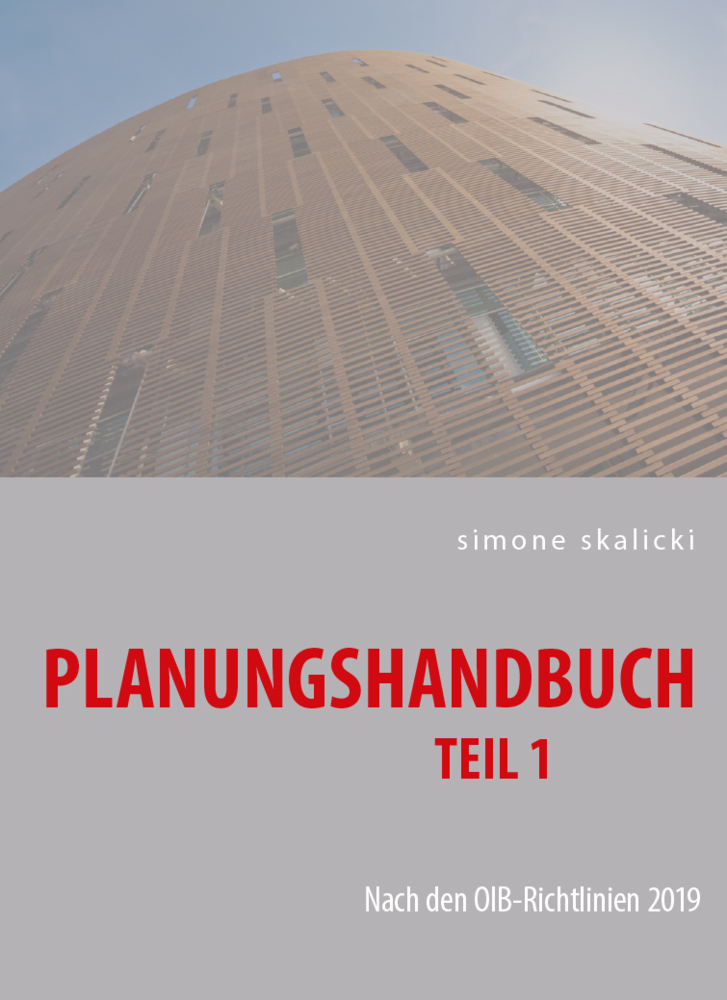 Cover: 9783991294047 | Planungshandbuch Teil 1 | Nach den OIB-Richtlinien 2019 | Skalicki