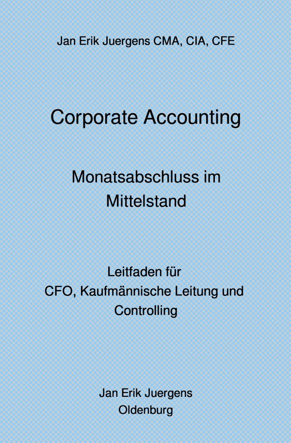 Cover: 9783819038044 | Corporate Accounting - Monatsabschluss im Mittelstand | Juergens