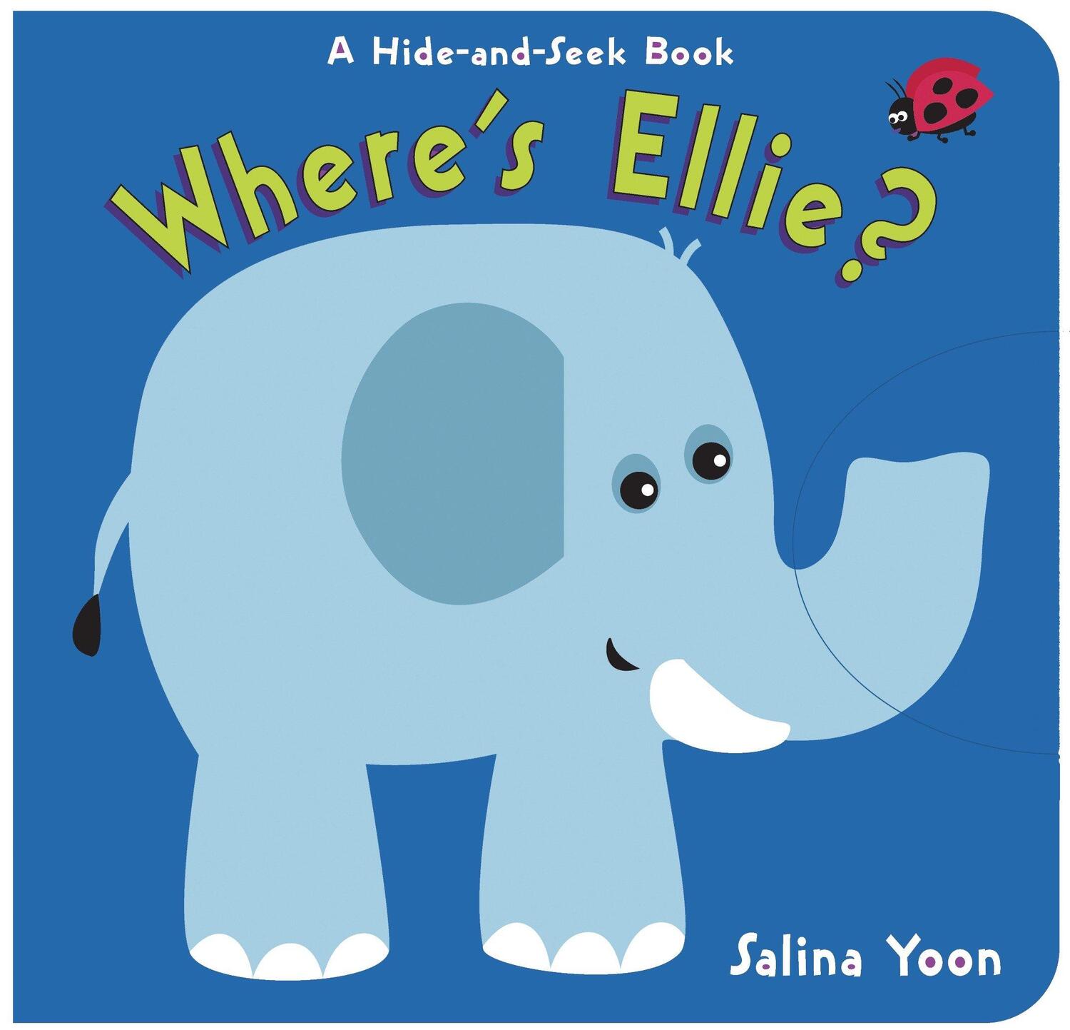 Cover: 9780307978066 | Where's Ellie? | A Hide-and-Seek Book | Salina Yoon | Buch | Englisch