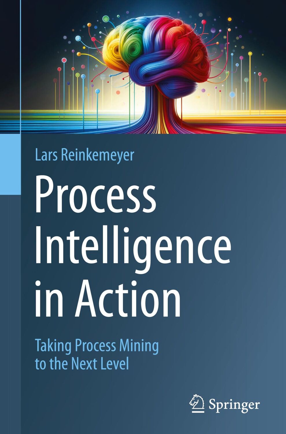 Cover: 9783031613425 | Process Intelligence in Action | Lars Reinkemeyer | Buch | xxiv | 2024