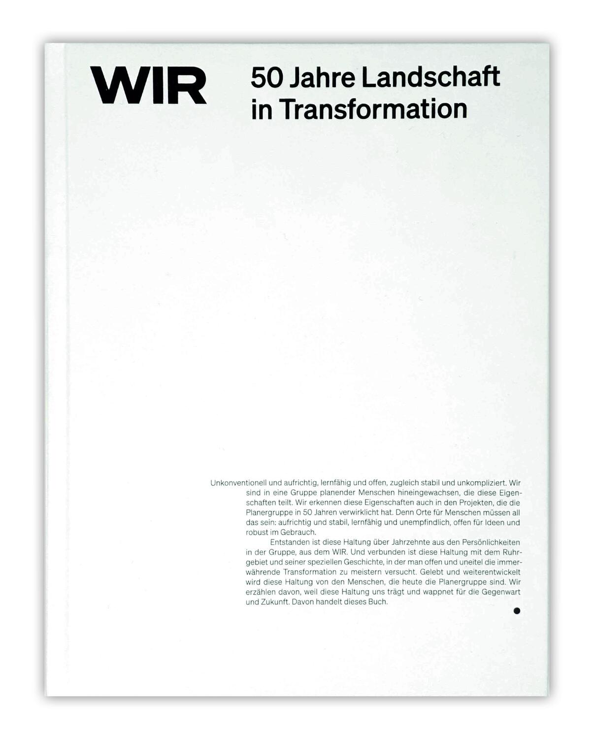 Cover: 9783946154808 | WIR. | 50 Jahre Landschaft in Transformation. | Ute Aufmkolk (u. a.)