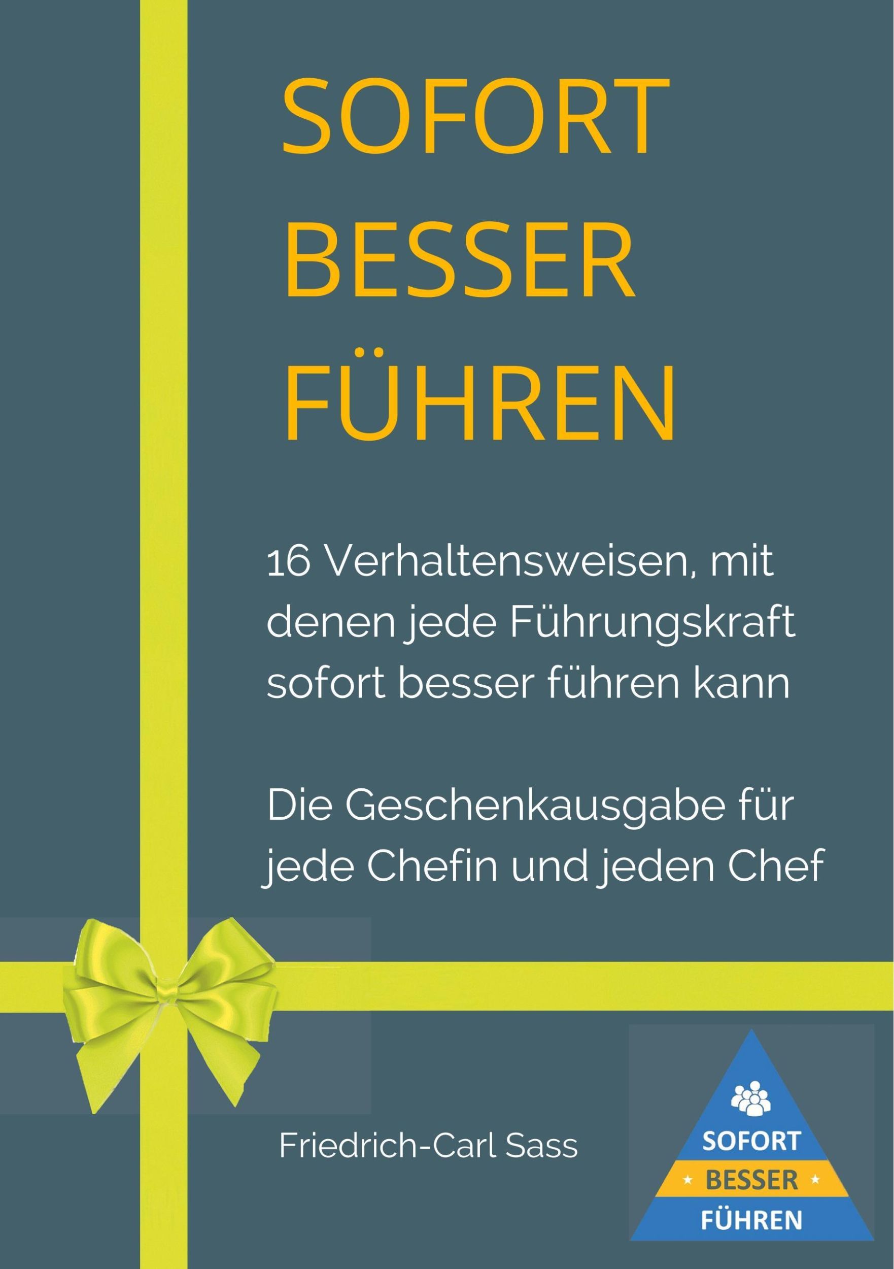 Cover: 9783744882088 | Sofort besser führen | Friedrich-Carl Sass | Taschenbuch | Paperback