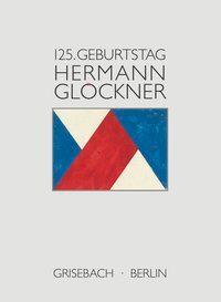 Cover: 9783941461185 | Hermann Glöckner. Zum 125. Geburtstag | Der Patriarch der Moderne