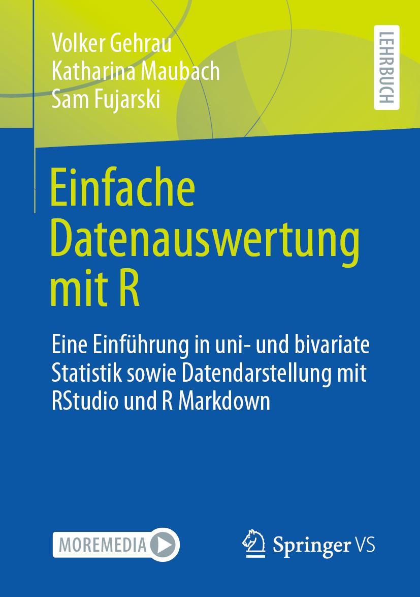 Cover: 9783658342845 | Einfache Datenauswertung mit R | Volker Gehrau (u. a.) | Taschenbuch