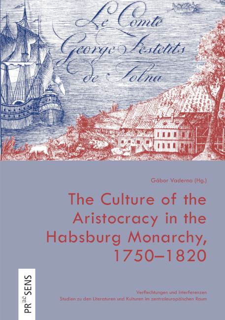 Cover: 9783706911504 | The Culture of the Aristocracy in the Habsburg Monarchy, 1750-1820