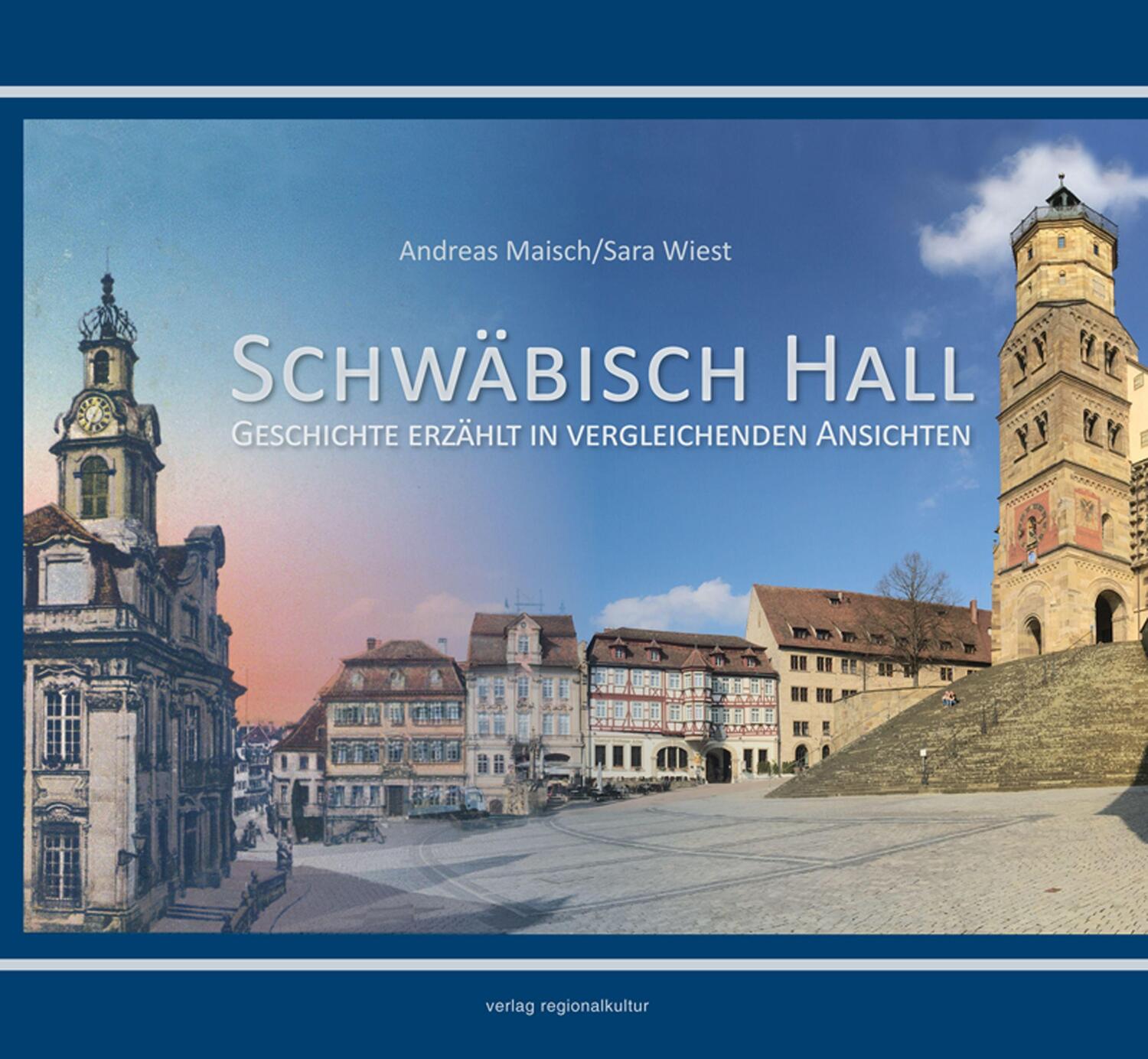 Cover: 9783955052317 | Schwäbisch Hall | Geschichte erzählt in vergleichenden Ansichten
