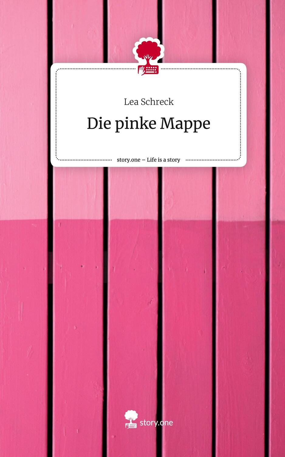 Cover: 9783711533074 | Die pinke Mappe. Life is a Story - story.one | Lea Schreck | Buch