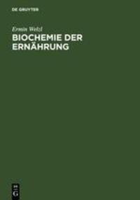 Cover: 9783110096057 | Biochemie der Ernährung | Ermin Welzl | Buch | XIV | Deutsch | 1985