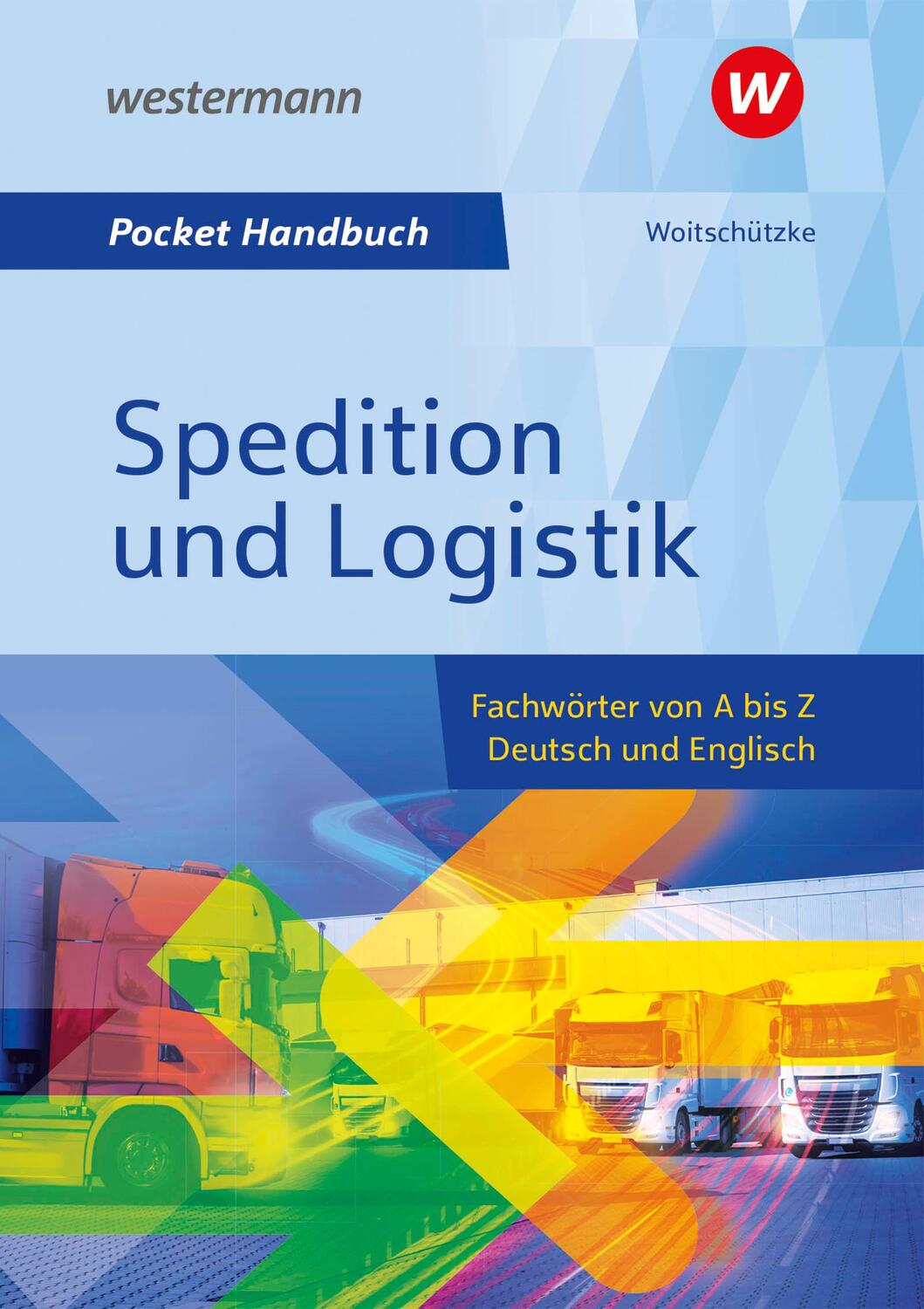 Cover: 9783427314943 | Pocket-Handbuch Spedition und Logistik | Claus-Peter Woitschützke