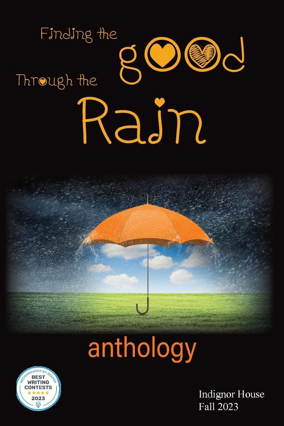 Cover: 9781953278494 | Finding the Good Through the Rain | Indignor House Anthology 2023