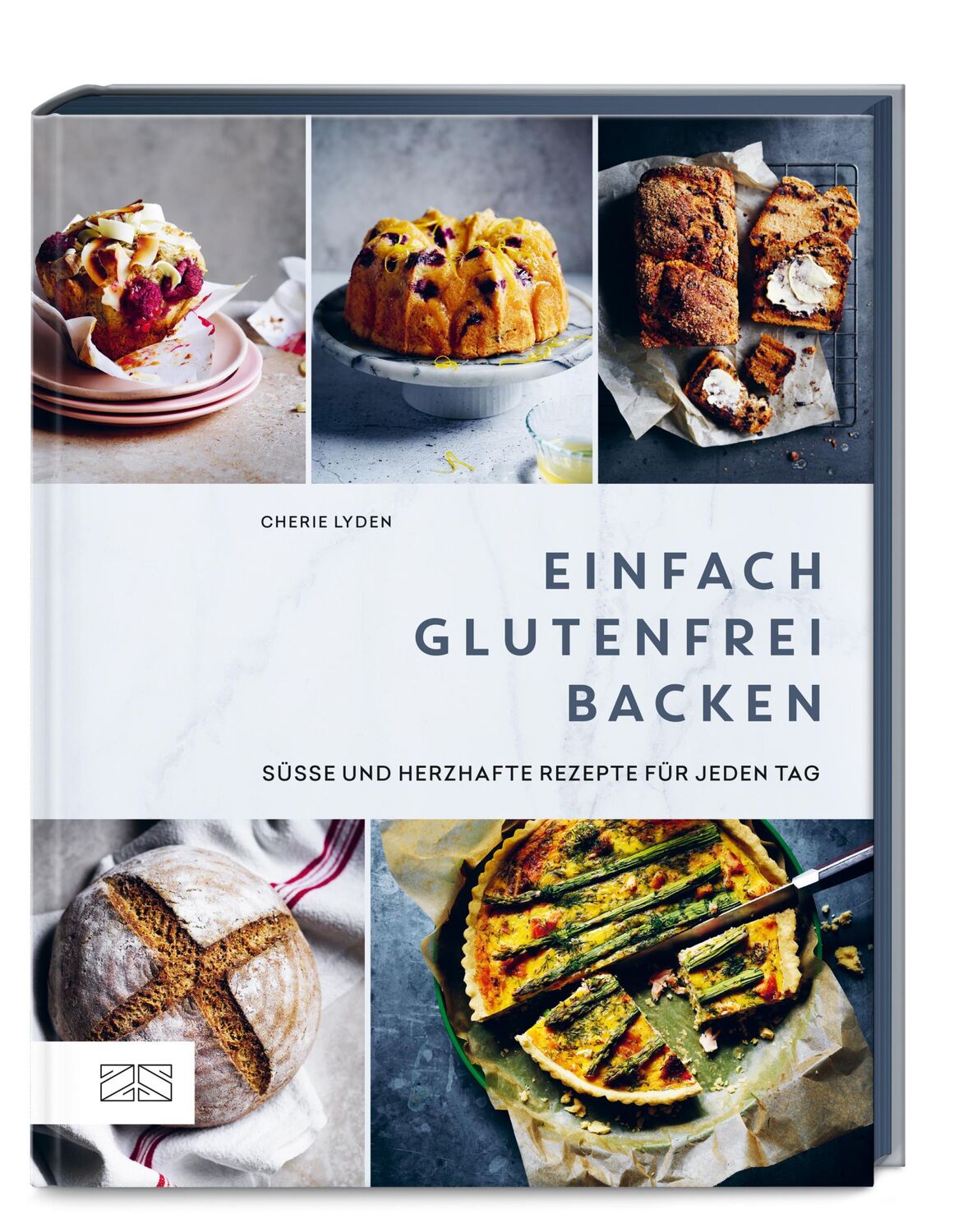 Cover: 9783965844612 | Einfach glutenfrei backen | Süße und herzhafte Rezepte für jeden Tag