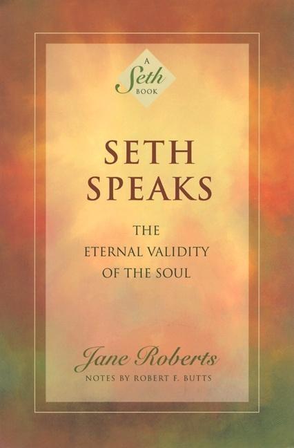 Cover: 9781878424075 | Seth Speaks: The Eternal Validity of the Soul | Jane Roberts | Buch