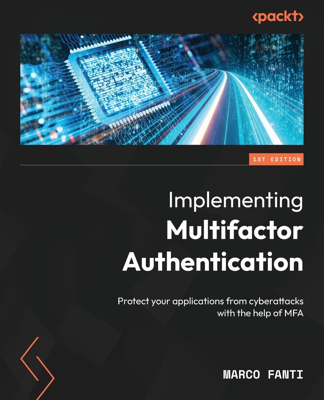 Cover: 9781803246963 | Implementing Multifactor Authentication | Marco Fanti | Taschenbuch