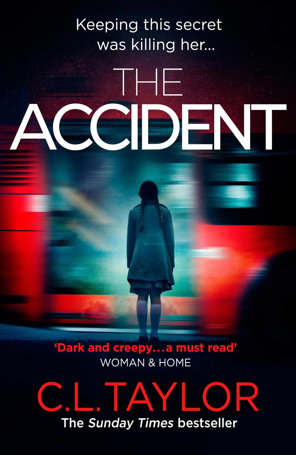 Cover: 9780007540037 | The Accident | The Bestselling Psychological Thriller | C.L. Taylor