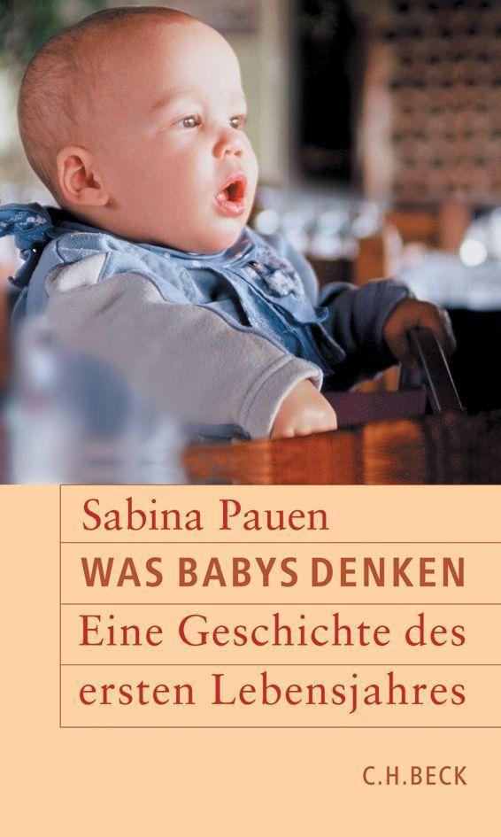 Cover: 9783406753190 | Was Babys denken | Eine Geschichte des ersten Lebensjahres | Pauen