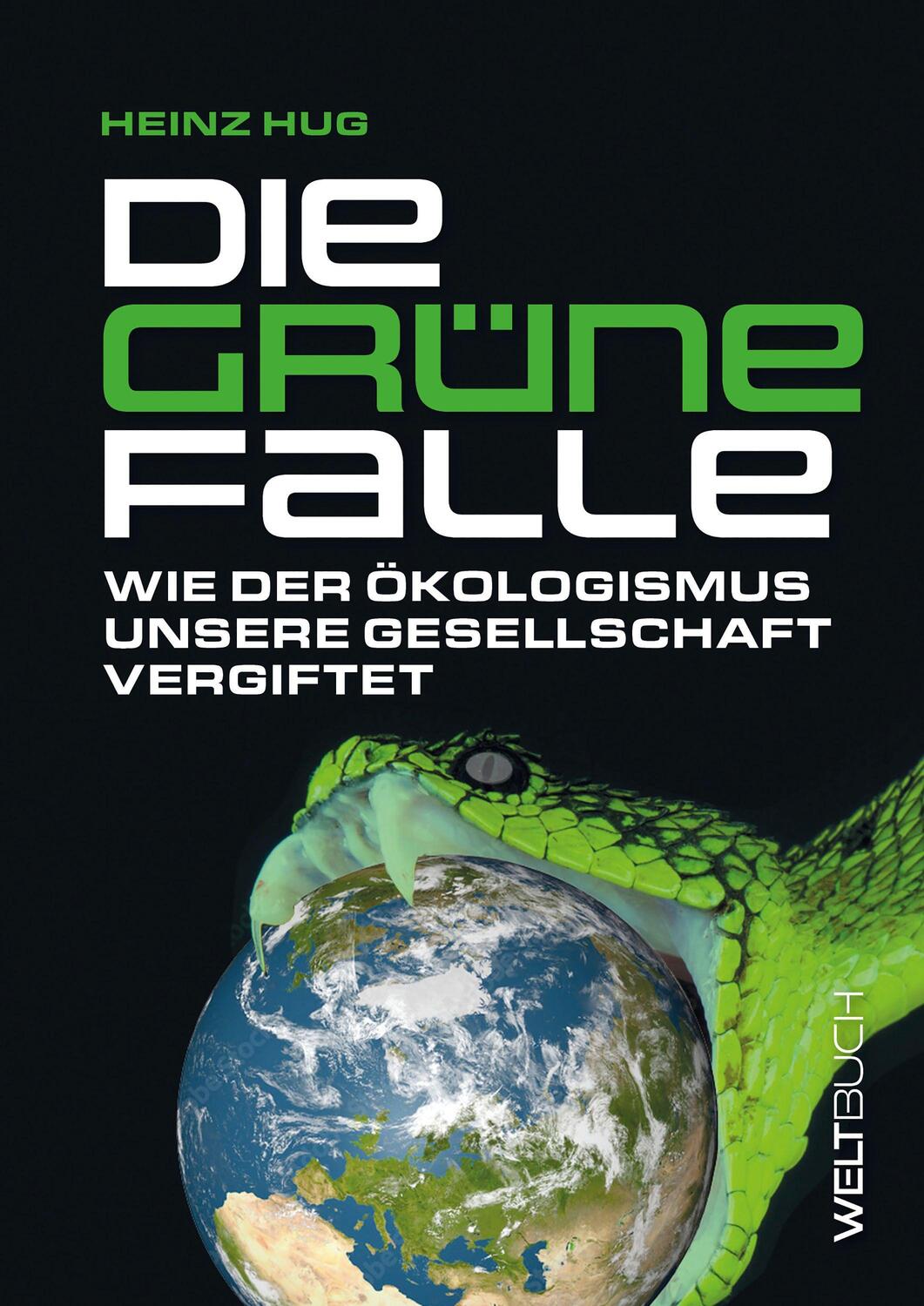 Cover: 9783907347065 | Die Grüne Falle | Wie der Ökologismus unsere Gesellschaft vergiftet