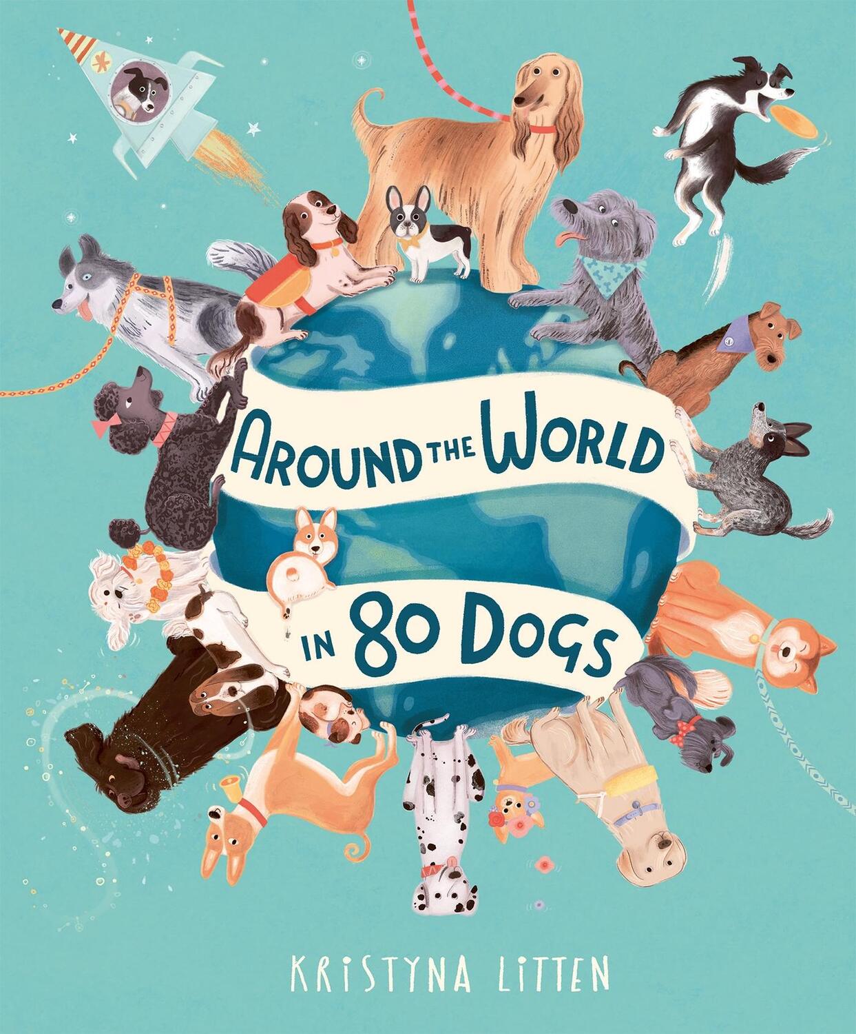Cover: 9781803381039 | Around the World in 80 Dogs | Kristyna Litten | Buch | 72 S. | 2023