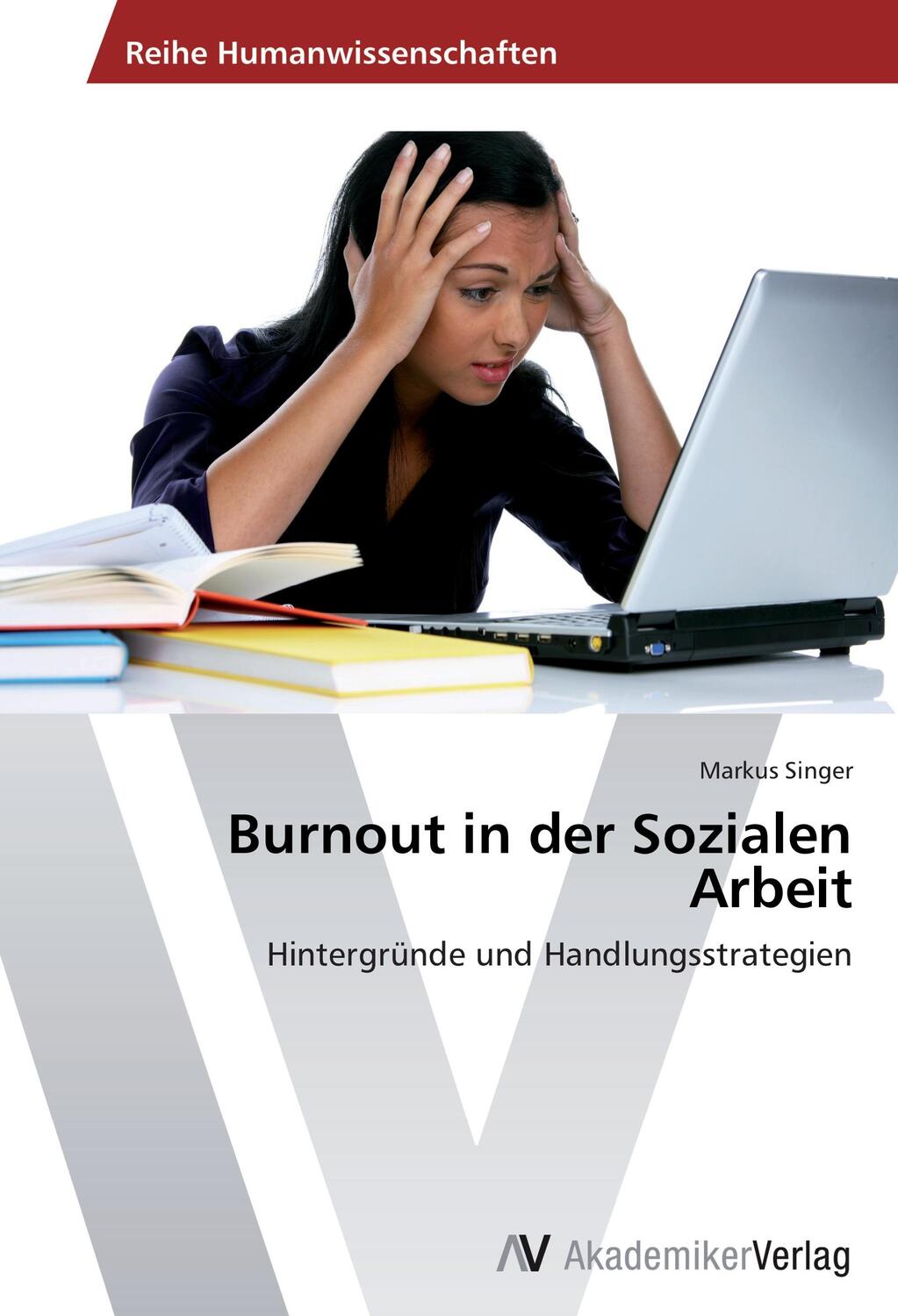 Cover: 9783639454543 | Burnout in der Sozialen Arbeit | Hintergründe und Handlungsstrategien