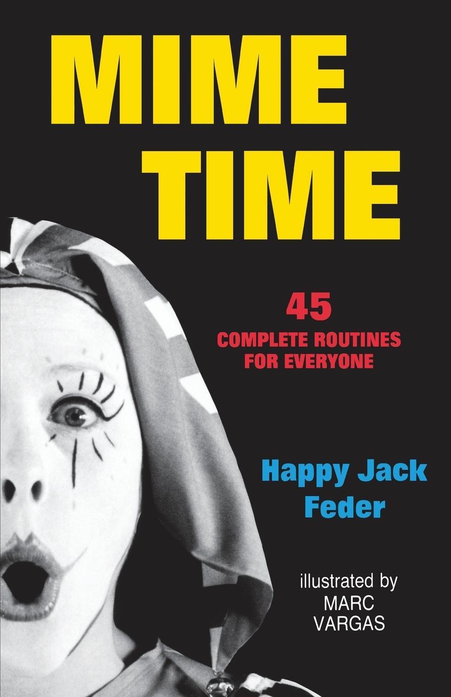 Cover: 9780916260736 | Mime Time | Happy Jack Feder | Taschenbuch | Paperback | Englisch