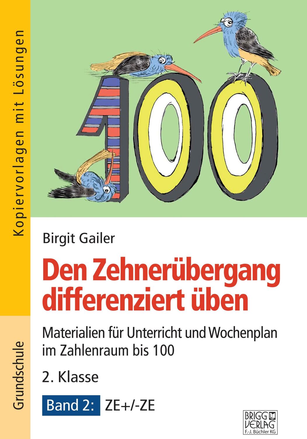 Cover: 9783956603433 | Den Zehnerübergang differenziert üben - 2. Klasse / Band 2 | Gailer