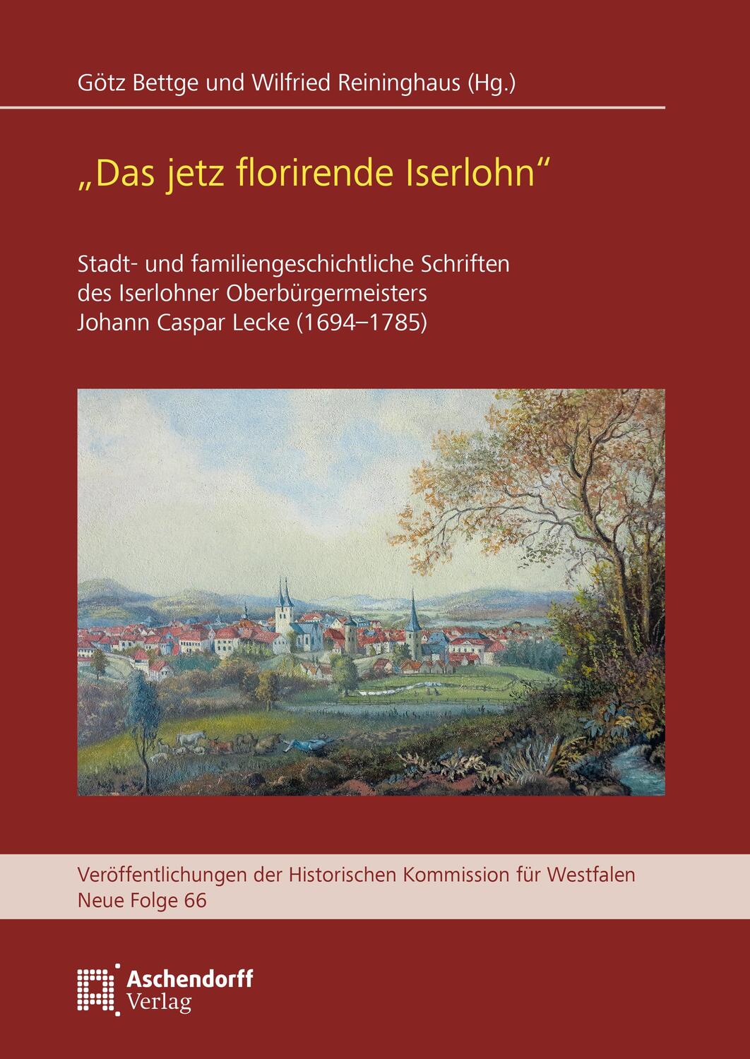 Cover: 9783402151402 | "Das jetz florirende Iserlohn" | Götz Bettge (u. a.) | Buch | Deutsch