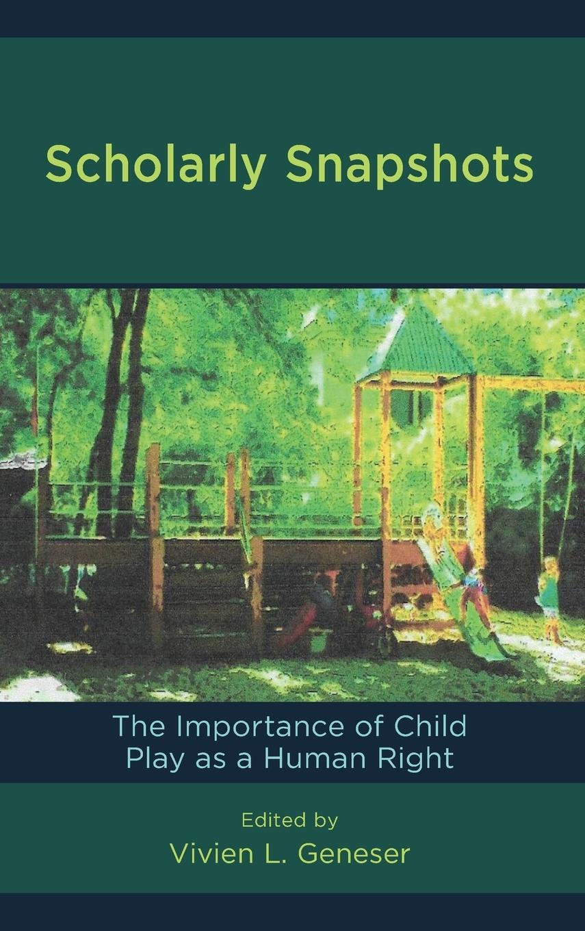 Cover: 9781475843187 | Scholarly Snapshots | The Importance of Child Play as a Human Right