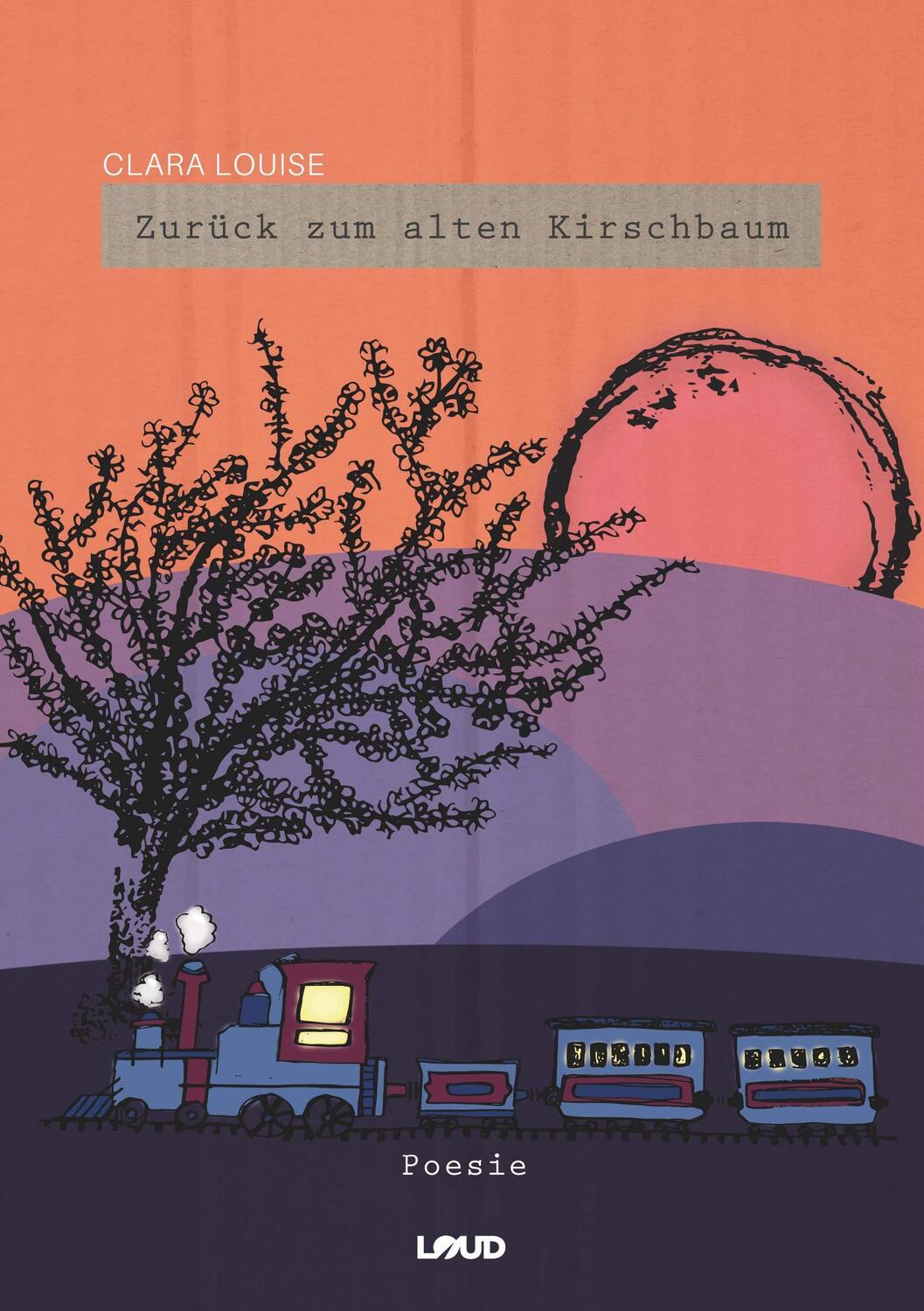 Cover: 9783964434326 | Zurück zum alten Kirschbaum | Gedichtband | Clara Louise | Buch | 2019