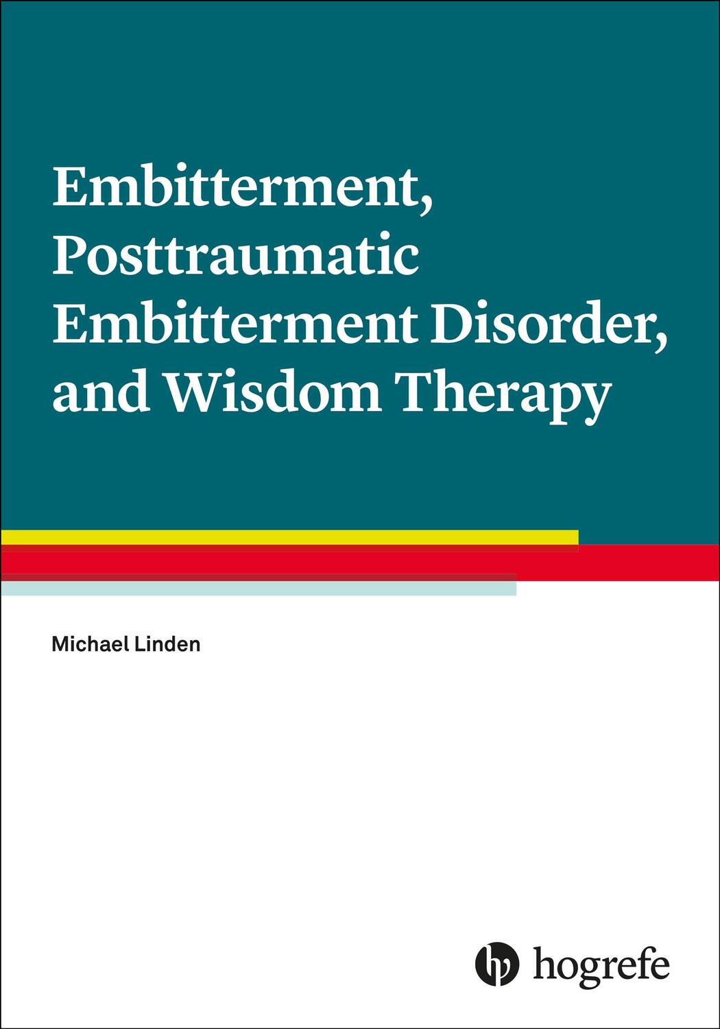 Cover: 9780889376120 | Embitterment, Posttraumatic Embitterment Disorder, and Wisdom Therapy