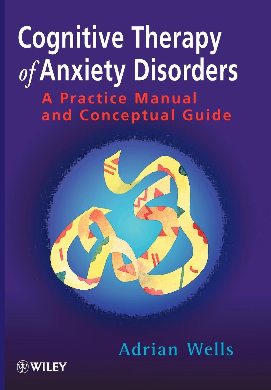 Cover: 9780471964766 | Cognitive Therapy of Anxiety Disorders | Wells | Taschenbuch | 1997