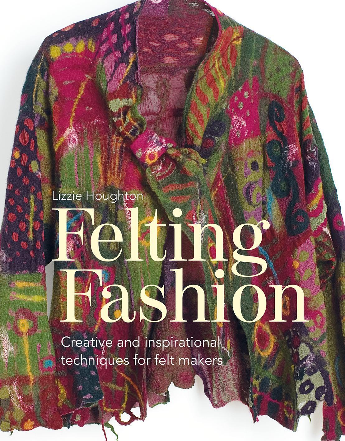 Cover: 9781849944946 | Felting Fashion | Creative and inspirational techniques for feltmakers