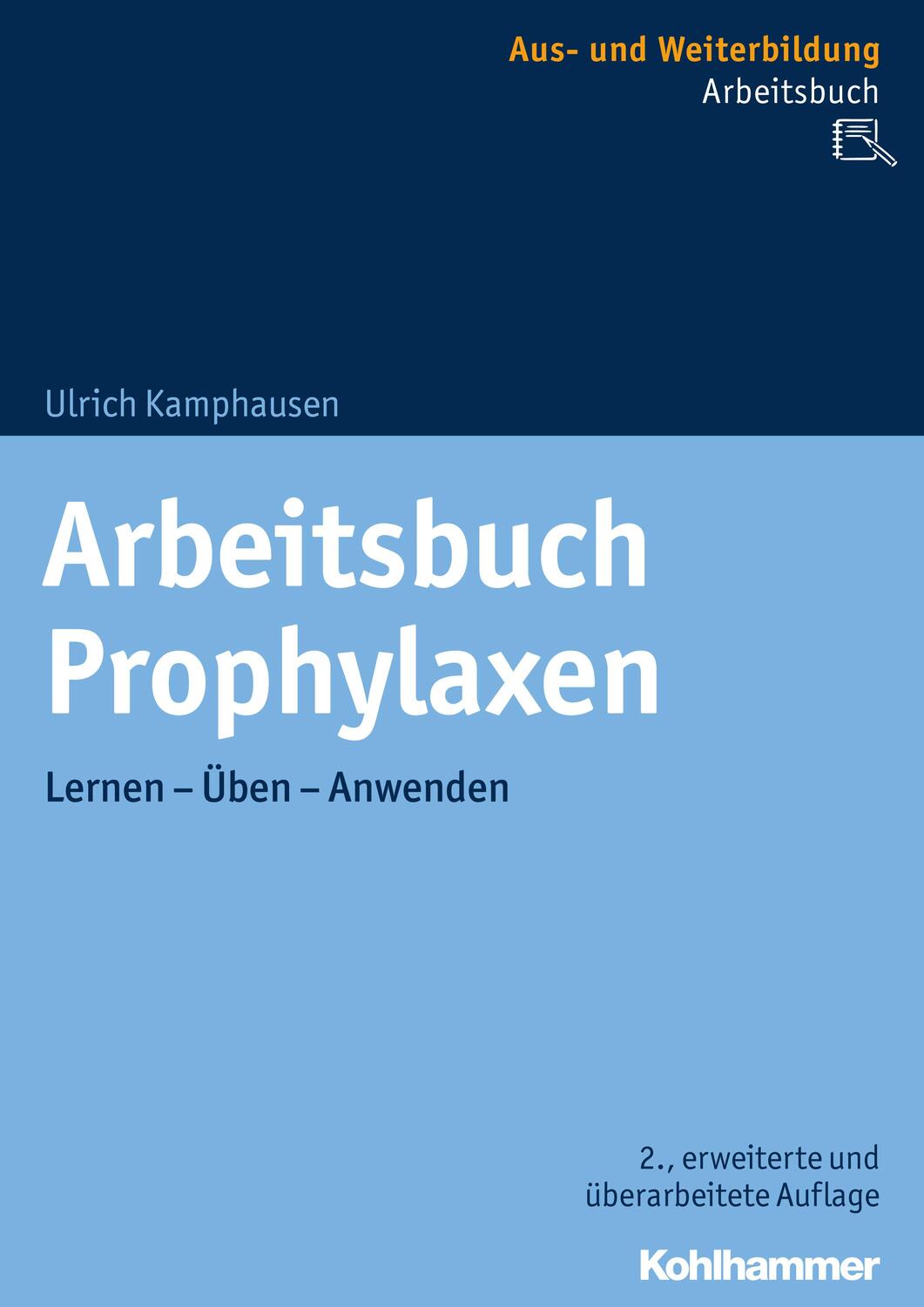 Cover: 9783170337190 | Arbeitsbuch Prophylaxen | Lernen - Üben - Anwenden | Ulrich Kamphausen