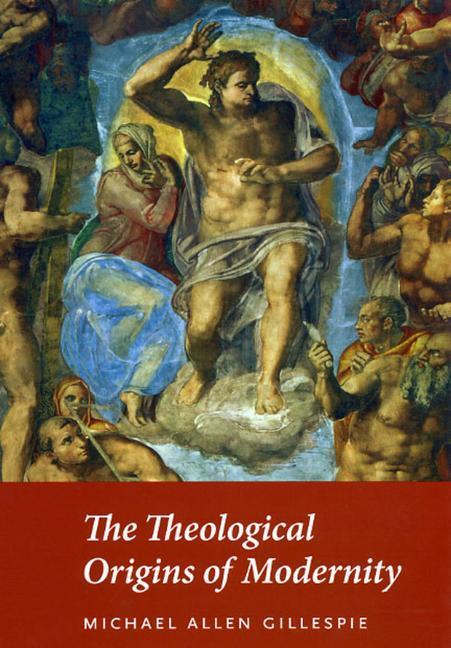 Cover: 9780226293462 | The Theological Origins of Modernity | Michael Allen Gillespie | Buch