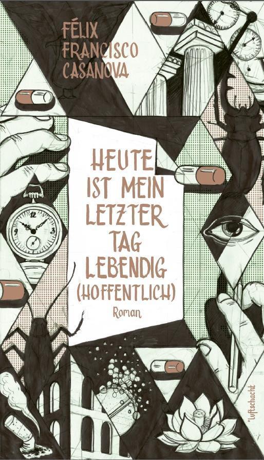 Cover: 9783902844378 | Heute ist mein letzter Tag lebendig (hoffentlich) | Casanova | Buch