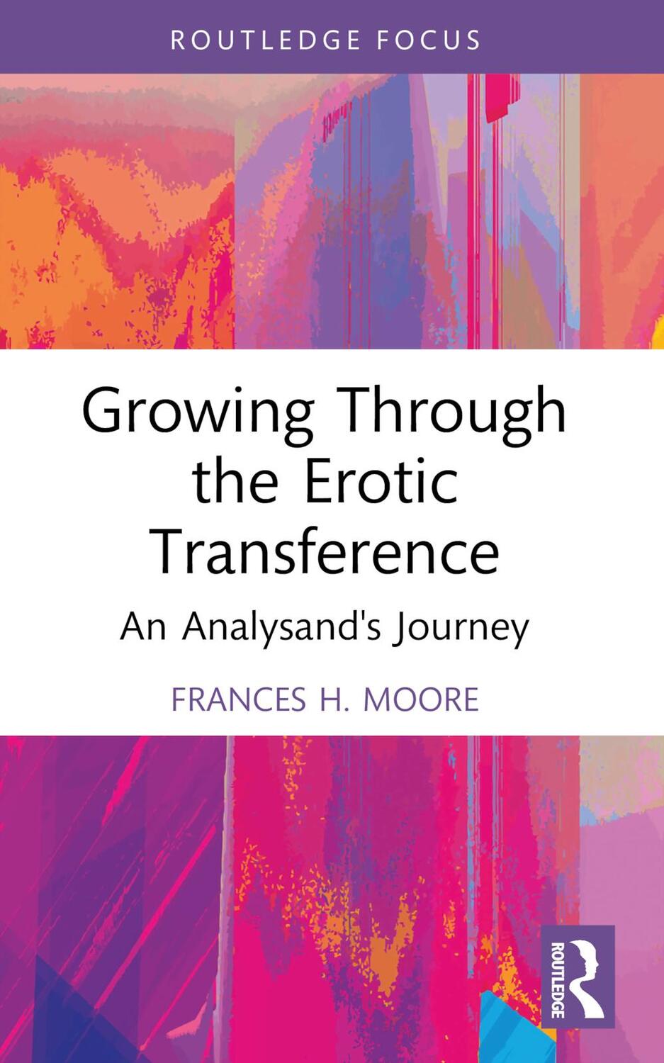 Cover: 9781032353982 | Growing Through the Erotic Transference | An Analysand's Journey